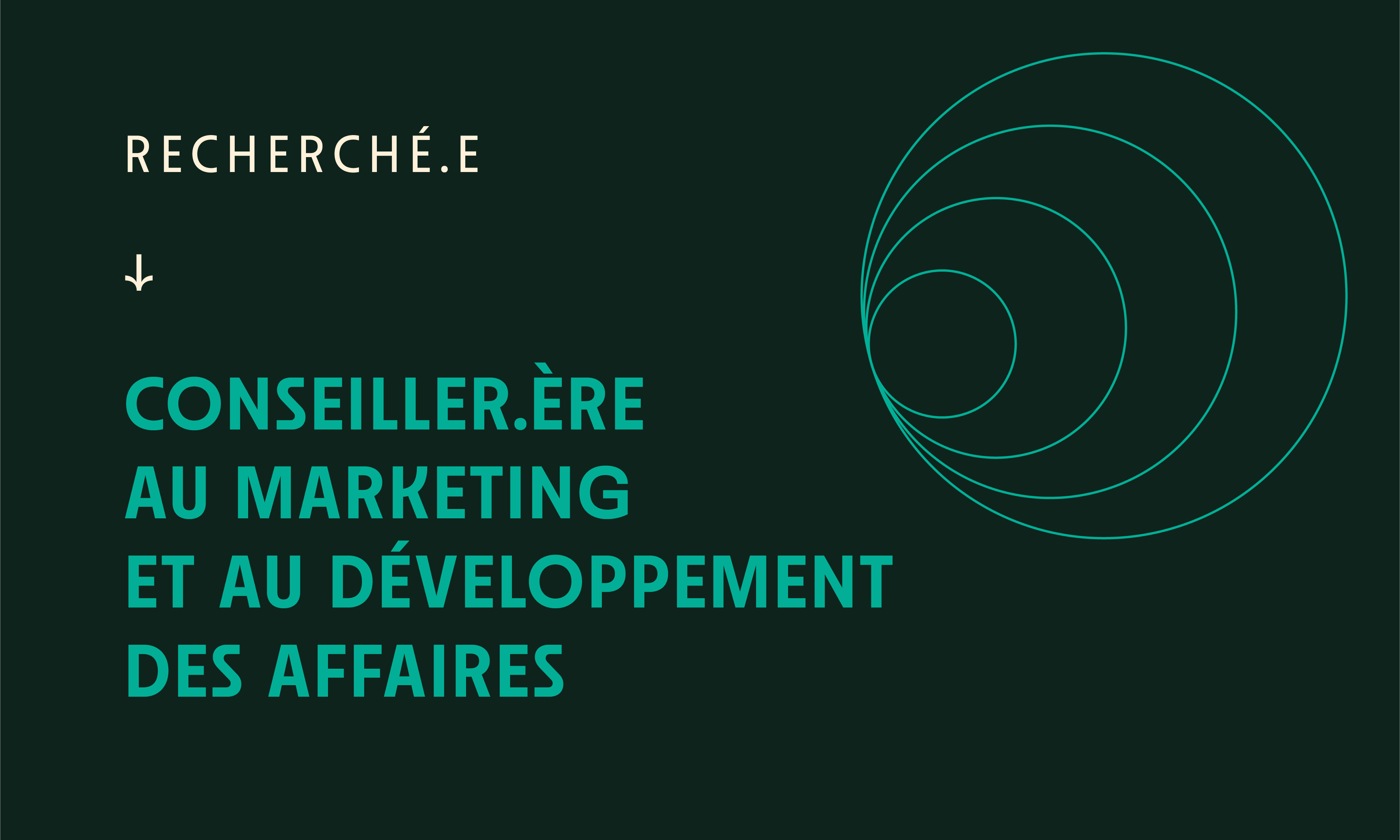 RECHERCHÉ.E — Conseiller.ère au marketing et au développement des affaires